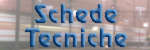 Schede Tecniche
